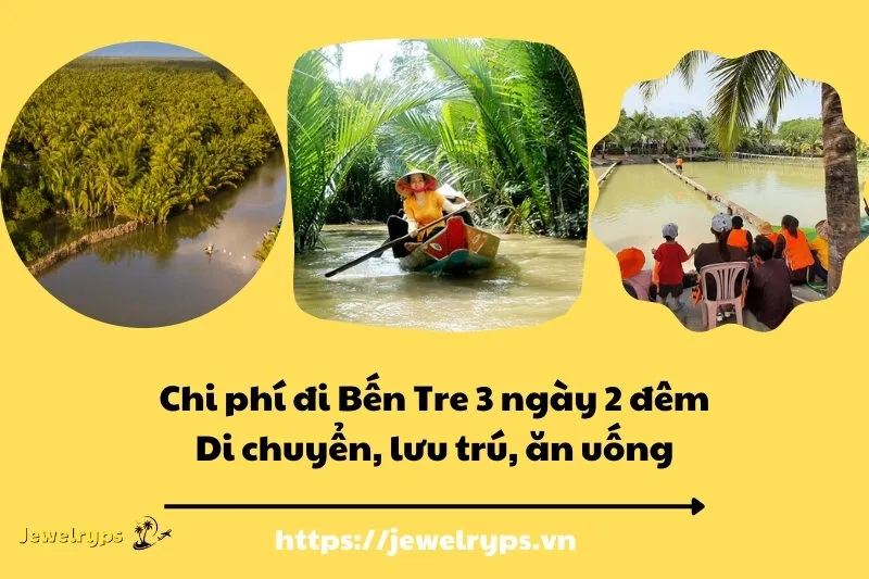 Chi phí đi Bến Tre 3 ngày 2 đêm: Di chuyển, lưu trú, ăn uống