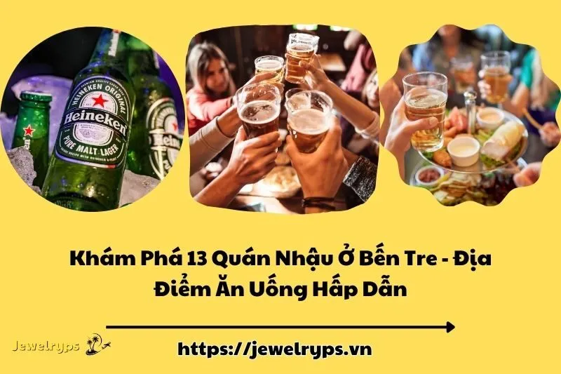 Khám Phá 13 Quán Nhậu Ở Bến Tre - Địa Điểm Ăn Uống Hấp Dẫn