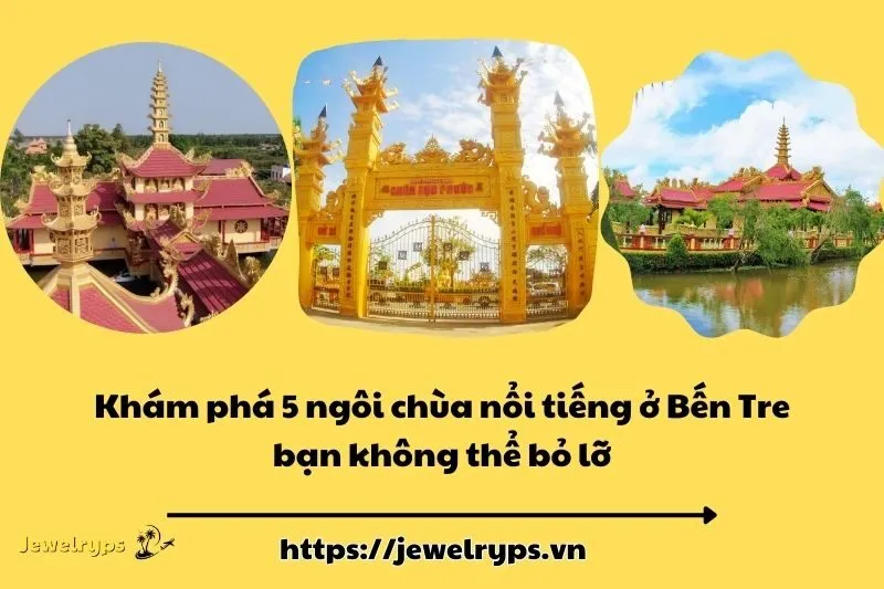 Khám phá 5 ngôi chùa nổi tiếng ở Bến Tre bạn không thể bỏ lỡ