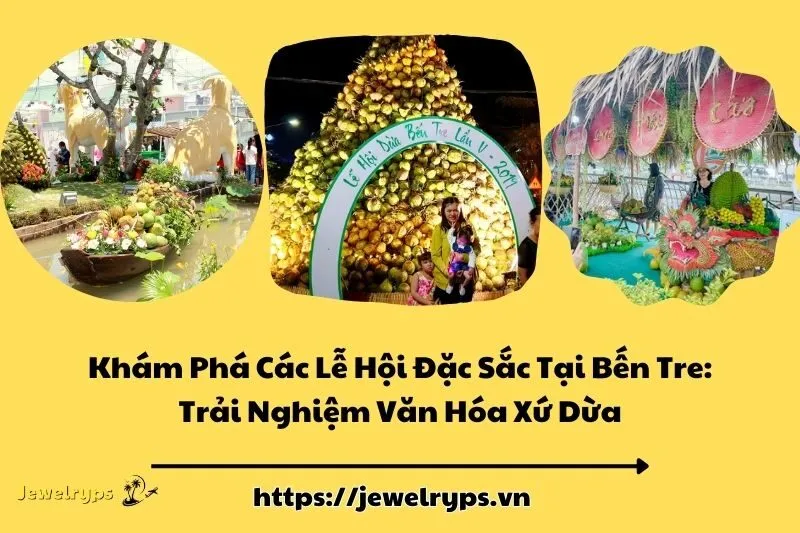 Khám Phá Các Lễ Hội Đặc Sắc Tại Bến Tre: Trải Nghiệm Văn Hóa Xứ Dừa