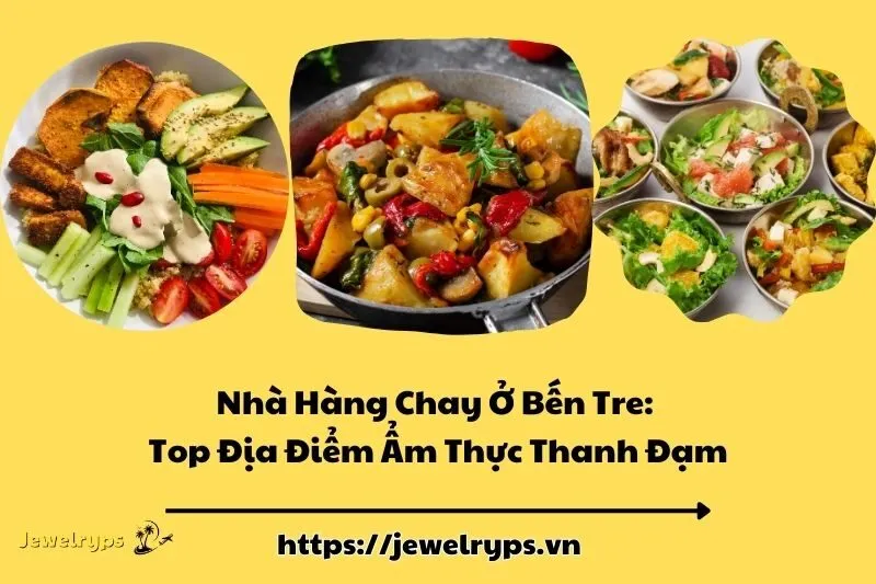 Nhà Hàng Chay Ở Bến Tre: Top Địa Điểm Ẩm Thực Thanh Đạm