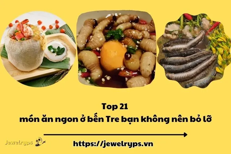 Top 21 món ăn ngon ở bến Tre bạn không nên bỏ lỡ