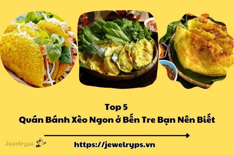 Top 5 Quán Bánh Xèo Ngon ở Bến Tre Bạn Nên Biết